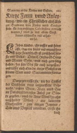 Kurtze Form unnd Anleytung/ wie ein Christlicher einfältiger Hausvater seine Kinder unnd Haußgesinde für dem unseligen Calvinismo trewlich warnen/ unnd sie mit allem Ernst davon abschrecken und abhalten sol.