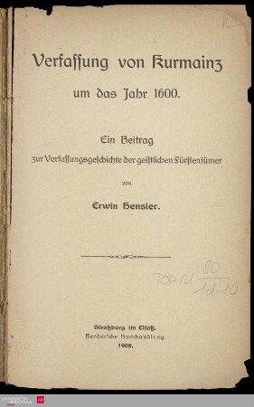 Verfassung von Kurmainz um das Jahr 1600 : ein Beitrag zur Verfassungsgeschichte der geistlichen Fürstentümer