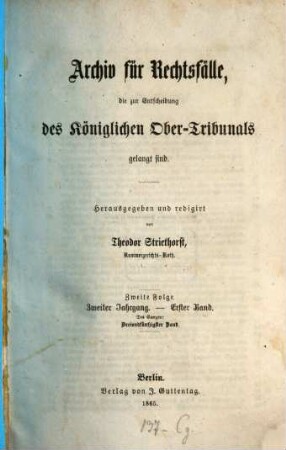 Archiv für Rechtsfälle, die zur Entscheidung des Königlichen Ober-Tribunals gelangt sind. 53. 1865 = Folge 2, Jg. 2, Bd. 1