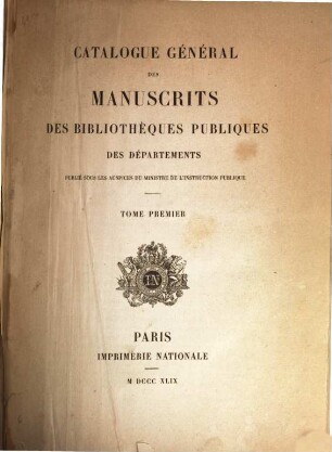 Catalogue général des manuscrits des bibliothèques publiques des départements, 1. Autun, Laon, Montpellier, Albi