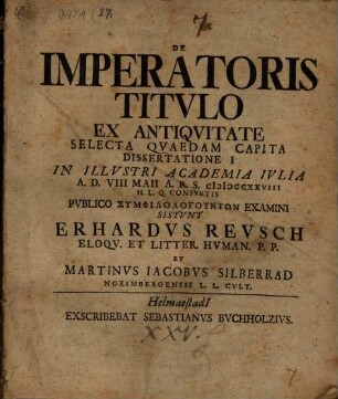 De imperatoris titulo ex antiquitate selecta quaedam capita : diss. I. - III.