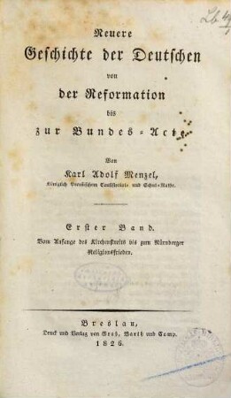 Neuere Geschichte der Deutschen von der Reformation bis zur Bundes-Acte, Erster Band. Vom Anfang des Kirchenstreits bis zum Nürnberger Religionsfrieden