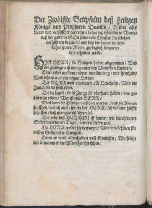 Der Zwölffte Bettpsalm deß heiligen Königs vnd Propheten Dauids/ Wider alle Ketzer vnd verfelscher der reinen Lehre deß Göttlichen Worts/ ...