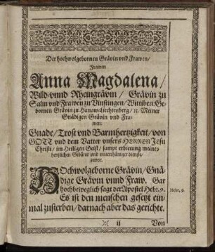 Der Hochwolgebornen Grävin und Frawen/ Frawen Anna Magdalena/ Wild- und Rheingrävin [...]