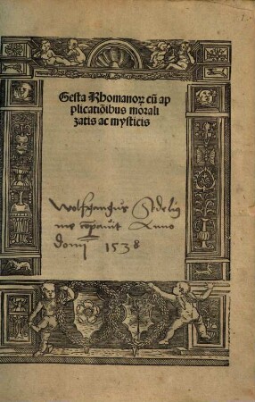 Gesta Rhomanor[um] : cu[m] applicatio[n]ibus moralizatis ac mysticis
