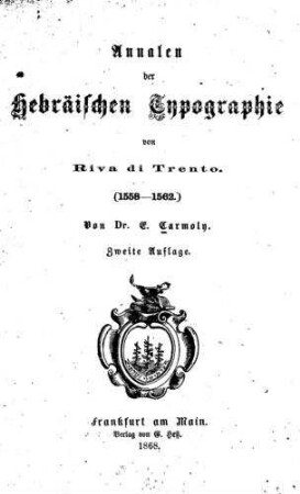 Annalen der hebräischen Typographie von Riva di Trento : (1558 bis 1562) / von E. Carmoly