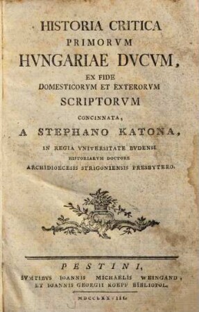 Historia critica primorum Hungariae ducum