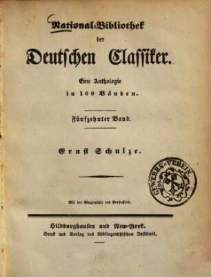 Anthologie aus den Werken von Ernst Schulze : mit der Biographie des Dichters [von Karl Wilhelm Bouterwek]