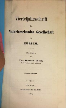 Vierteljahrsschrift der Naturforschenden Gesellschaft in Zürich NGZH. 9. 1864