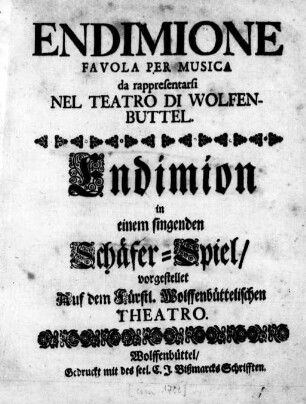 Endimione : Favola Per Musica da rappresentarsi Nel Teatro Di Wolfenbuttel.
