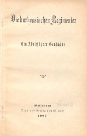 Die kurhessischen Regimenter : ein Abriß ihrer Geschichte