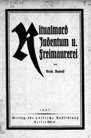 Ritualmord, Judentum und Freimaurerei / von Erich Rudolf