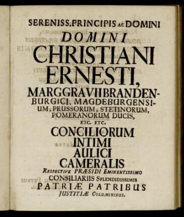 Sereniss. Principis Ac Domini Domini Christiani Ernesti, Margravii Brandenburgici, [...]