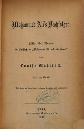 Mohammed Ali's Nachfolger : Historischer Roman im Anschluss an "Mohammed Ali und sein Haus" von Louise Mühlbach, 3