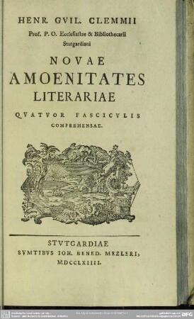 Novae Amoenitates Literariae. Quatuor Fasciculus Comprehensae