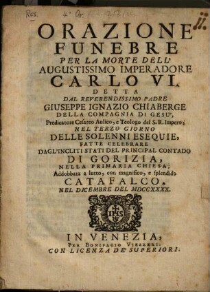 Orazione funebre per la morte dell'Augustiss. Imperadore Carlo VI.