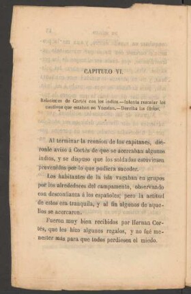 Capítulo VI. : Relaciones de Cortés con los indios. - Intenta rescatar los cautivos que esteban en Yucatan. - Derriba los ídolos.