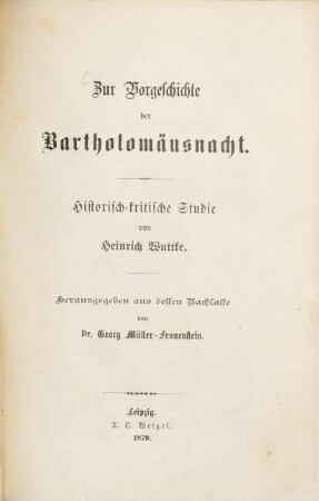 Zur Vorgeschichte der Bartholomäusnacht : historisch-kritische Studie