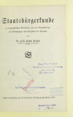 Staatsbürgerkunde : in vergleichenden Übersichten über die Entwicklung der Grundlagen und Aufgaben des Staates
