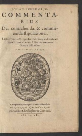 Johan. Goeddaei IC. Commentarius De contrahenda & committenda stipulatione : Cum accuratis & copiosis Indicibus, ac diversitate characterum ad usum lectorum commodiorem distinctus