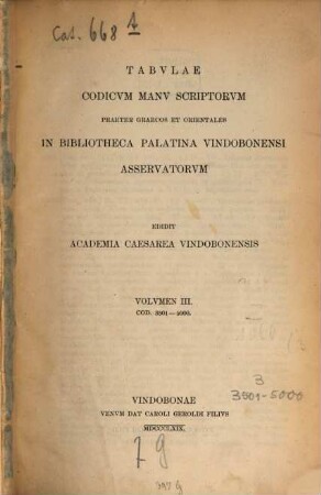 Tabulae codicum manu scriptorum praeter Graecos et orientales in Bibliotheca Palatina Vindobonensi asservatorum. 3