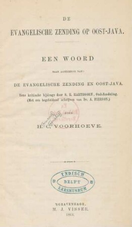 De evangelische zending op Oost-Java : een woord naar aanleiding van: De evangelische zending en Oost-Java. Eene kritische bijdrage door S. E. Harthoorn, Oud-Zendeling. (Met een begeleidend schrijven van Dr. A. Pierson)