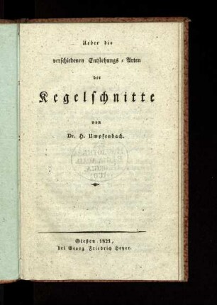 Ueber die verschiedenen Entstehungs-Arten der Kegelschnitte
