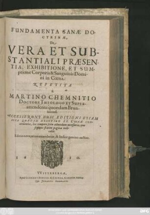 Fundamenta Sanae Doctrinae, De Vera Et Substantiali Praesentia, Exhibitione, Et Sumptione Corporis & Sanguinis Domini in Coena