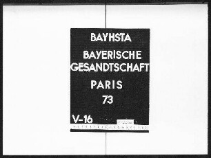 Aufschlüsse über den neuen kurbayerischen Gesandten van Eyck in Paris