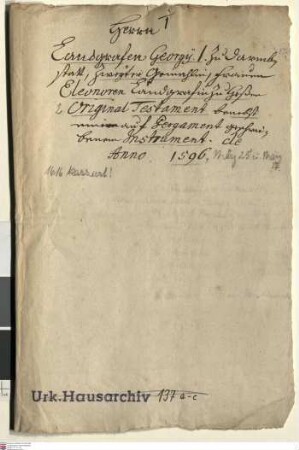 Testament der Landgräfin-Witwe Eleonore von Hessen-Darmstadt verwitwete Fürstin v. Anhalt geb. Herzogin von Württemberg
