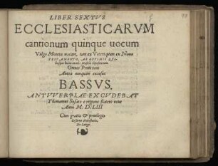 Liber sextus ecclesiasticarum cantionum quinque vocum ... Bassus