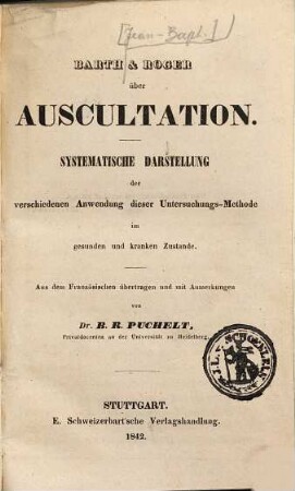 Barth & Roger über Auscultation : systematische Darstellung der verschiedenen Anwendung dieser Untersuchungs-Methode im gesunden und kranken Zustande