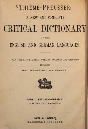 A new and complete critical dictionary of the English and German languages, Part 1. English - German