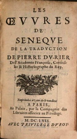 Les Oevvres De Seneqve, [1]. [Des Bien-faits]