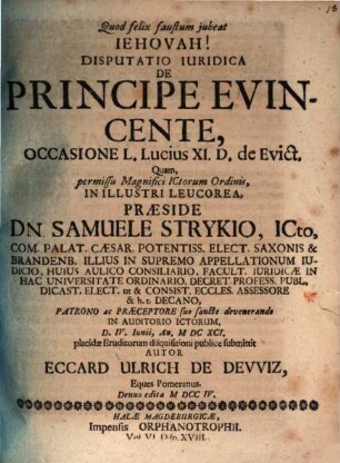 Disputatio Iuridica De Principe Evincente : Occasione L. Lucius XI. D. de Evict.
