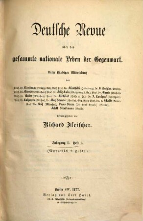 Deutsche Revue über das gesamte nationale Leben der Gegenwart. 1. 1877