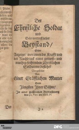 Der Christliche Soldat und Sein vortrefflicher Beystand [...].