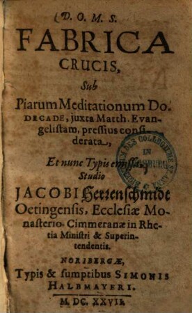 Fabrica crucis sub piarum meditationum dodecade : iuxta Matth. Evangelistam, pressius considerata ...