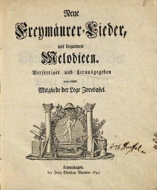 Neue Freymäurer-Lieder, mit bequemen Melodieen