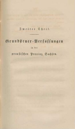 Zweiter Theil. Grundsteuer-Verfassungen in der preußischen Provinz Sachsen.