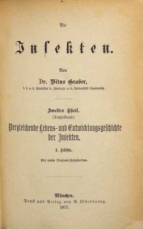 Die Insekten. 2,1, Vergleichende Lebens- und Entwicklungsgeschichte der Insekten ; 1