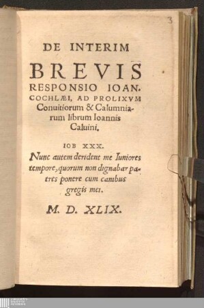 De Interim Brevis Responsio Ioan. Cochlæi, Ad Prolixvm Conuitiorum & Calumniarum librum Ioannis Caluini