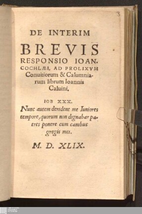 De Interim Brevis Responsio Ioan. Cochlæi, Ad Prolixvm Conuitiorum & Calumniarum librum Ioannis Caluini