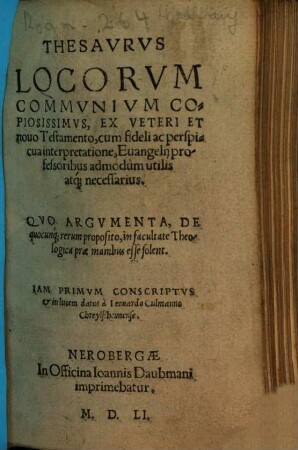 Thesavrvs Locorvm Commvnivm Copiosissimvs : Ex Veteri Et nouo Testamento, cum fideli ac perspicua interpretatione ..., 1