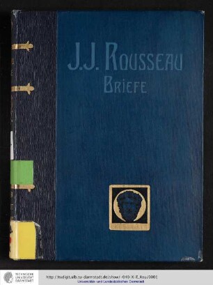 Jean Jacques Rousseaus Briefe : in Auswahl hrsg. von Friedrich M. Kircheisen. Buchschmuck von Franz Stassen