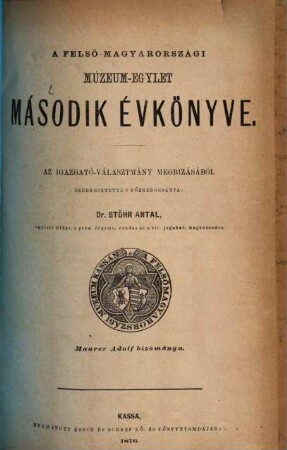 A Felső-Magyarországi Múzeum-Egylet ... évkönyve, 2. 1876