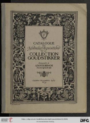 Nr. 33: Catalogue des nouvelles acquisitions de la Collection Goudstikker: exposées à Amsterdam: Exposées à Amsterdam, Herrengracht 458, octobre - novembre 1927