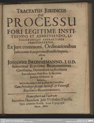 Tractatus Iuridicus De Inquisitionis Processu. - Tractatus Iuridicus De Processu Fori Legitime Instituendo Et Abbreviando, Litigiorumque Anfractibus Praescindendis