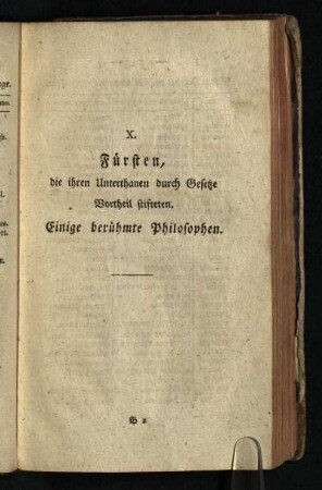 X. Fuersten, die ihren Unterthanen durch Gesetze Vortheil stifteten. Einige beruehmte Philosophen