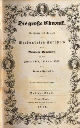 Die große Chronik : Geschichte des Krieges des verbündeten Europa's gegen Napoleon Bonaparte in den Jahren 1813, 1814 und 1815, 3